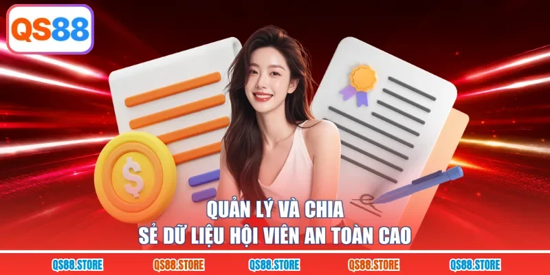 Quản lý và chia sẻ dữ liệu hội viên an toàn cao
