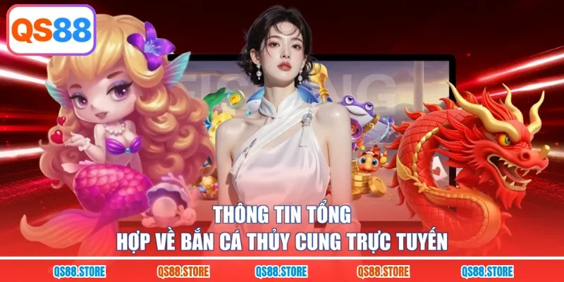 Thông tin tổng hợp về Bắn Cá Thủy Cung trực tuyến